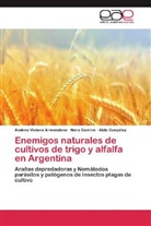 Andrea Vivian Armendano, Andrea Viviana Armendano, Nor Camino, Nora Camino, A González, Alda González - Enemigos naturales de cultivos de trigo y alfalfa en Argentina