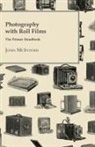 John Mcintosh - Photography with Roll Films - The Primus Handbook