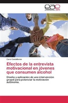 Carol Castellanos - Efectos de la entrevista motivacional en jóvenes que consumen alcohol