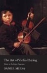 Melsa, Daniel Melsa - The Art of Violin Playing - How to Achieve Success