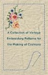 Anon - A Collection of Vintage Embroidery Patterns for the Making of Cushions