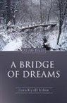 Ezra Kyrill Erker - A Bridge of Dreams