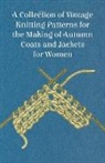 Anon - A Collection of Vintage Knitting Patterns for the Making of Autumn Coats and Jackets for Women