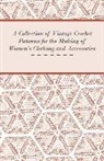 Anon - A Collection of Vintage Crochet Patterns for the Making of Women's Clothing and Accessories