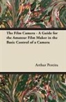 Arthur Pereira - The Film Camera - A Guide for the Amateur Film Maker in the Basic Control of a Camera