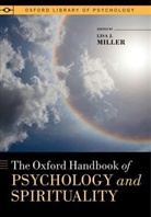 Lisa J. (EDT) Miller, Lisa J. Miller - The Oxford Handbook of Psychology and Spirituality