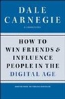Dale Carnegie, Carnegie Dale, Dale Carnegie &amp; Associates, Dale Carnegie &amp; Associates (COR), Dale Carnegie &amp;. Associates - How to Win Friends and Influence People in the Digital Age