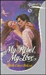 Willo Davis Roberts, Roberts Willo Davis - My Rebel, My Love