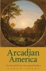 Aaron Sachs, Sachs Aaron - Arcadian America