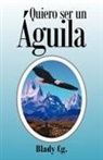 Blady Cg - Quiero Ser Un Aguila