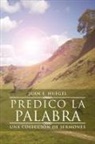 Juan E. Huegel - Predico La Palabra
