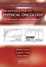Vittorio Cristini, Vittorio (University of Texas Health Sci Cristini, Vittorio (University of Texas Health Science Center at Houston Cristini, Vittorio Koay Cristini, Vittorio Wang Cristini, Vittorio/ Wang Cristini... - Introduction to Physical Oncology