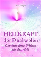 Nora Gienger, Zora Gienger, Maria Khan - Heilkraft der Dualseelen