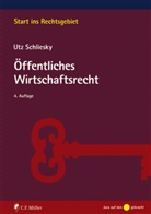 Utz Schliesky - Öffentliches Wirtschaftsrecht