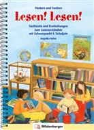 Angelika Rehm, Ingrid Hecht - Lesen! Lesen!: Sachtexte und Erarbeitungen zum Leseverständnis, Schwerpunkt 4. Schuljahr