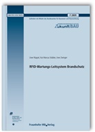 Uwe Rüppel, Kai Marcus Stübbe, Uwe Zwinger - RFID-Wartungs-Leitsystem Brandschutz