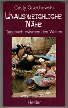 Cristy Orzechowski - Unausweichliche Nähe
