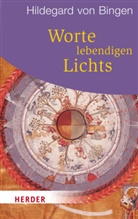 Hildegard von Bingen - Worte lebendigen Lichts