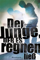Brian Conaghan - Der Junge, der es regnen ließ