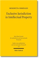 Benedetta Ubertazzi - Exclusive Jurisdiction in Intellectual Property