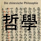 Wilhelm Grube - Die chinesische Philosophie, Audio-CD, MP3 (Hörbuch)