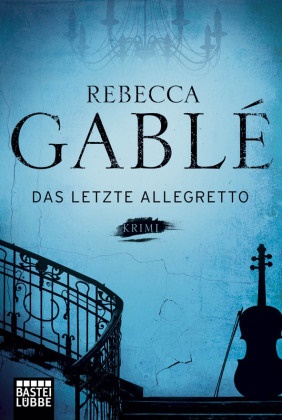 Rebecca Gablé - Das letzte Allegretto - Krimi