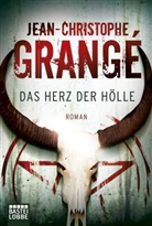 Jean-C Grangé, Jean-Christophe Grangé - Das Herz der Hölle