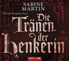 Sabine Martin, Nicole Engeln - Die Tränen der Henkerin, 6 Audio-CDs (Audio book)