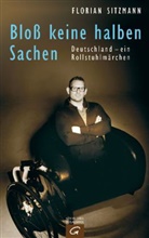 Florian Sitzmann - Bloß keine halben Sachen