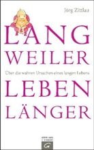 Jörg Zittlau - Langweiler leben länger