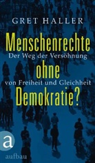 Gret Haller - Menschenrechte ohne Demokratie?
