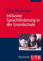Jörg Mussmann, Jörg (Dr.) Mussmann - Inklusive Sprachförderung in der Grundschule