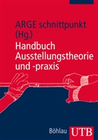schnittpunkt ARGE, ARGE schnittpunkt, ARGE schnittpunkt, ARG schnittpunkt  ARGE - Handbuch Ausstellungstheorie und -praxis