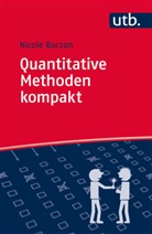 Nicole Burzan, Nicole (Prof. Dr.) Burzan - Quantitative Methoden kompakt
