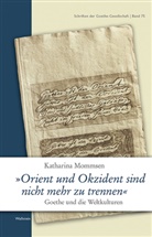 Katharina Mommsen, Katharina (Prof. Dr.) Mommsen - »Orient und Okzident sind nicht mehr zu trennen«