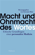 Giovann Maio, Giovanni Maio, Giovanni Maio (Prof. Dr.) - Macht und Ohnmacht des Wortes