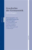 Christop König, Christoph König, Marcel König ChristophLepper, Lepper, Lepper, Marcel Lepper - Geschichte der Germanistik. H.41/42