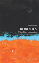 Alan Winfield, Alan (Professor Winfield, Winfield Alan - Robotics: A Very Short Introduction