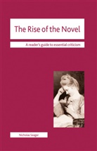 Nicholas Seager, Nicolas Tredell - The Rise of the Novel