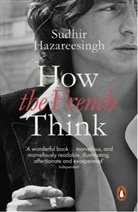 Sudhir Hazareesingh, HAZAREESINGH SUDH - How the French Think