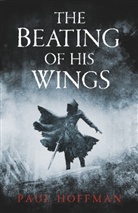 Paul Hoffman, HOFFMAN PAUL - The Beating of His Wings