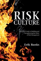 E Banks, E. Banks, Erik Banks - Risk Culture