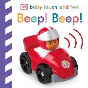 DK,  Phonic Books - BABY TOUCH AND FEEL BEEP BEEP