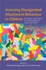 Alice Cook, Mel Hamilton-Perry, David Shemmings, David Shemmings Shemmings, Yvonn Shemmings, Yvonne Shemmings... - Assessing Disorganized Attachment Behaviour in Children