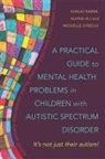 &amp;apos, Alvina Ali, Alvina O''reilly Ali, Khalid Karim, Khalid Ali Karim, Khalid O''... - A Practical Guide to Mental Health Problems in Children with