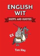 Tom Hay - English Wit