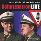 Volker Klüpfel, Michae Kobr, Michael Kobr, Volker Klüpfel, Michael Kobr - Schutzpatron LIVE, 1 Audio-CD (Audio book)