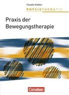 Haike Fangmeier, Frederik Gerber, Annette Kurz, Robert Richter, Julia Seibel, Claudia Voelker - Physiotherapie: Praxis der Bewegungstherapie