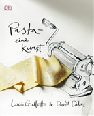 Dale, Davi Dale, David Dale, Gallett, Lucio Galletta, Lucio Galletto... - Pasta - eine Kunst