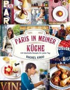 Rachel Khoo, Rachel Khoo, David Loftus - Paris in meiner Küche